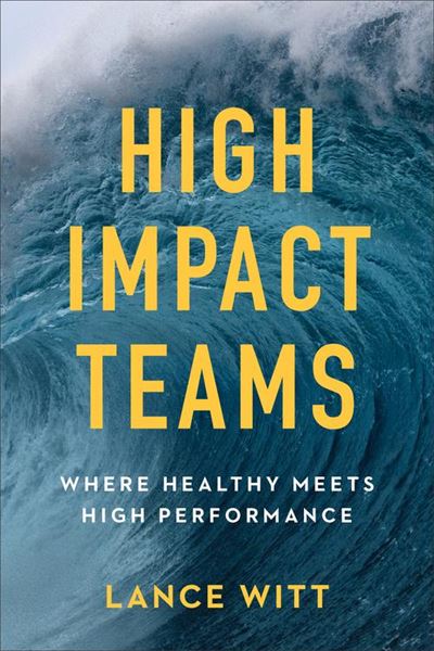 High-Impact Teams - Baker Books