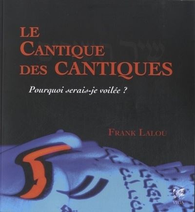 Le cantique des cantiques : une lecture érotique du cantique des cantiques
