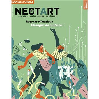 Nectart # 16 - Urgence climatique : changer de culture ! - janvier 2023