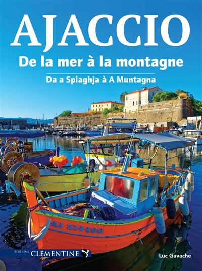 Ajaccio de la mer a la montagne