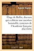 Éloge de Rollin, discours qui a obtenu une mention honorable au concours de l'Académie française