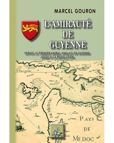 L'Amirauté de Guyenne