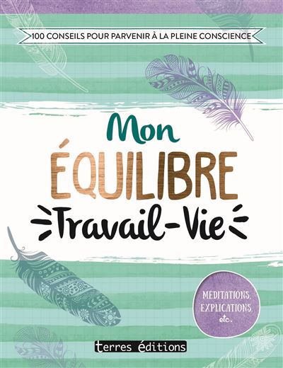 Mon équilibre Travail - Vie
