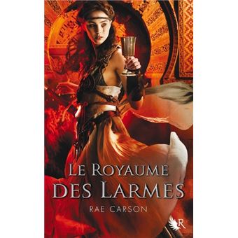La fille de braises et de roncesLe Royaume de larmes