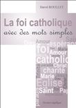 La foi catholique avec des mots simples