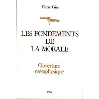 Les Fondements De La Morale - Broché - Pierre Gire - Achat Livre | Fnac