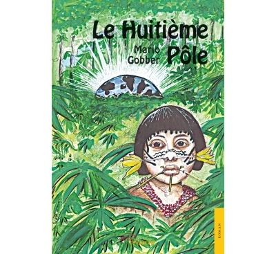 Le Huitième Pôle - Mario Gobber - broché
