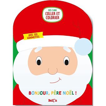 Bonjour Père Noël ! (Mes premières gommettes)