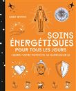 Soins énergétiques pour tous les jours