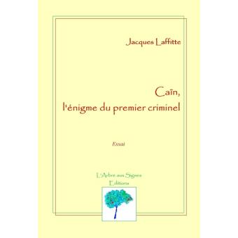 Caïn, l'énigme du premier criminel