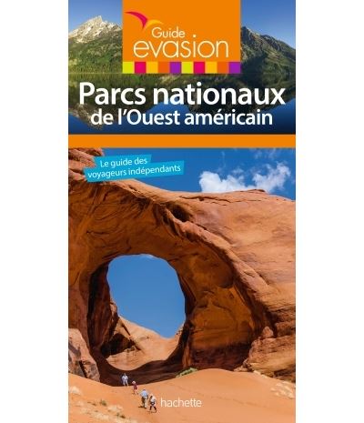 Guide Bleu Evasion Parcs nationaux de l'Ouest américain