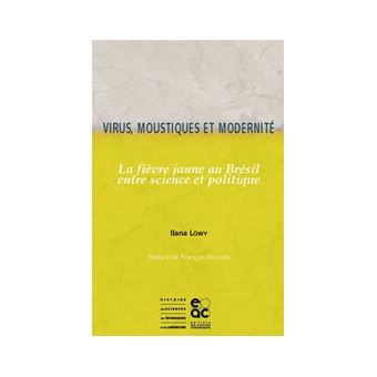 Virus, moustiques et modernité