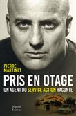 Pris en otage, un agent du service action raconte