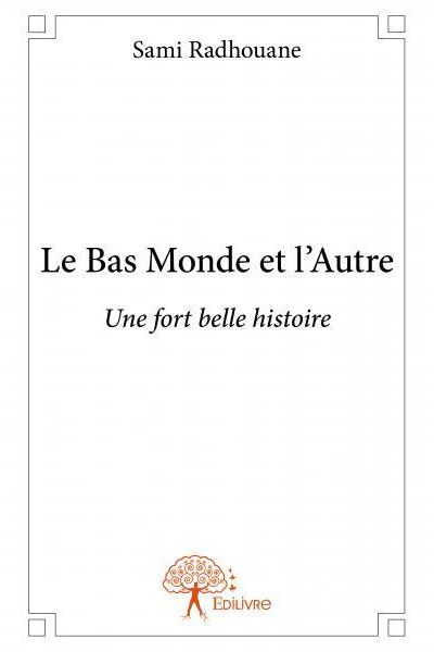 Le Bas Monde et l’Autre