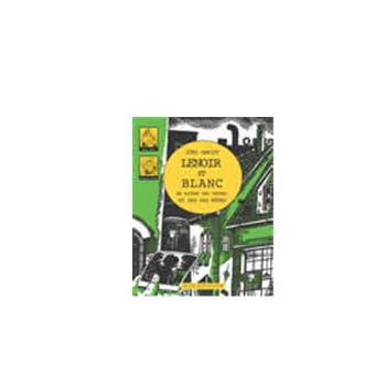 Lenoir et blanc en voient des vertes et des pas mûres - fermeture et bascule vers 9782330020002
