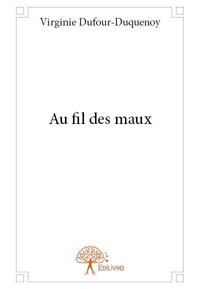 Au fil des maux
