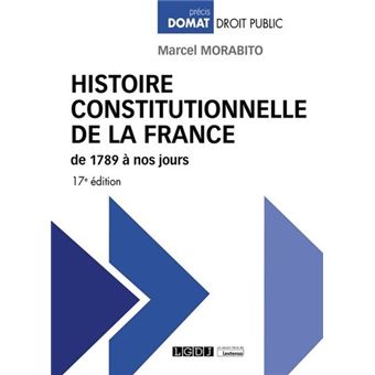 Histoire Constitutionnelle De La France De Nos Jours Broch Marcel Morabito