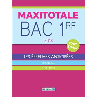 Bac 1ère 2018 Les épreuves Anticipées : Français, Sciences - Broché ...