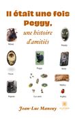 Il était une fois Peggy,une histoire d'amitiés
