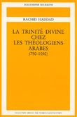 La trinité divine chez les théologiens arabes