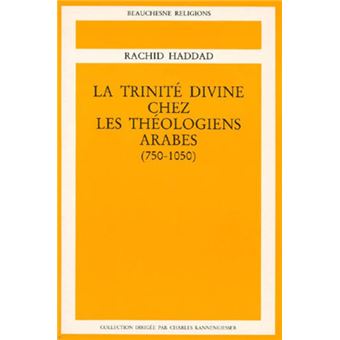 La trinité divine chez les théologiens arabes