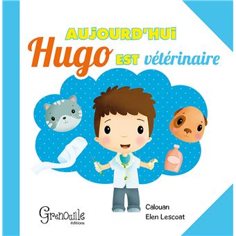 Aujourd'hui Hugo est vétérinaire