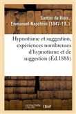 Hypnotisme et suggestion, expériences nombreuses d'hypnotisme et de suggestion