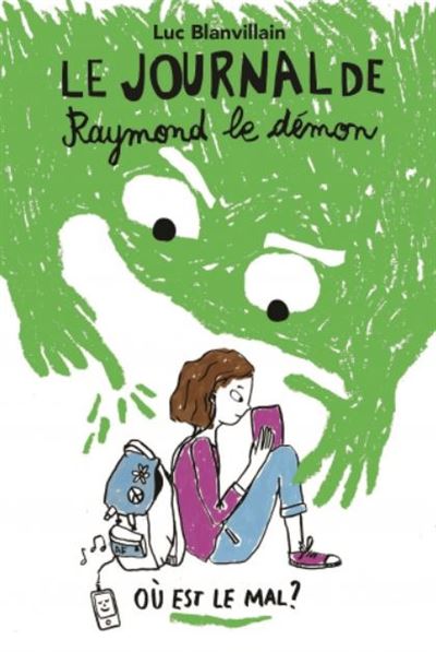 Le journal de raymond le démon - où est le mal ?