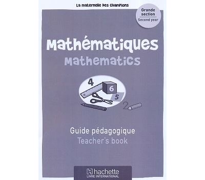 Maternelle des Champions mathématiques GS Guide pédagogique