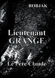 Lieutenant Grange  -  Le Père Claude