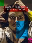 Regards de peintres sur la médecine
