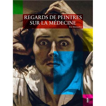Regards de peintres sur la médecine