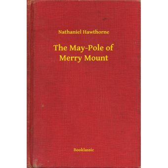 The May-Pole of Merry Mount - ebook (ePub) - Nathaniel Hawthorne ...