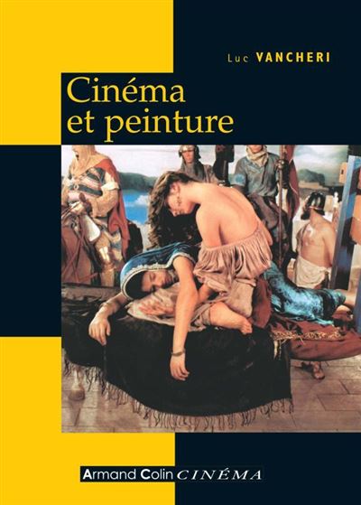 Cinéma et peinture - Passages, partages, présences - Luc Vancheri - broché