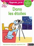 Dans les étoiles - Niveau 3 - Regarde je lis ! Une histoire a lire tout seul
