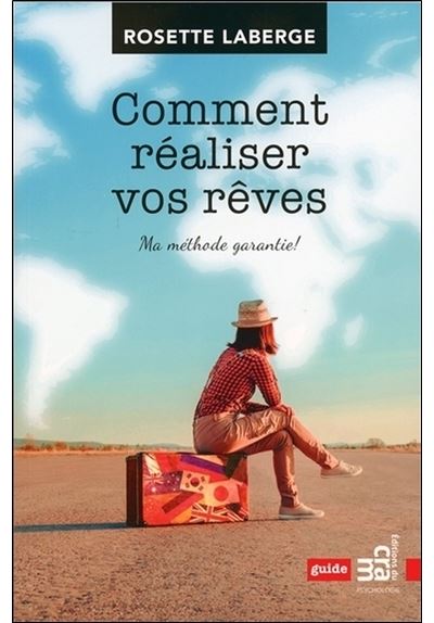 Comment réaliser vos rêves