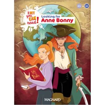 Looking for Anne Bonny - Lecture A1+ Anglais – I Bet You Can Read