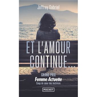 Et L Amour Continue Dernier Livre De Joffrey Gabriel Precommande Date De Sortie Fnac