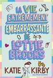 La vie extrêmement embarrassante de Lottie Brooks
