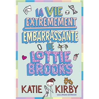 La vie extrêmement embarrassante de Lottie Brooks