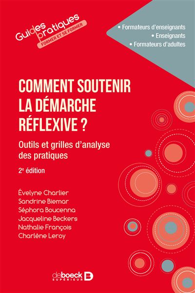 Comment soutenir la démarche réflexive ? - Evelyne Charlier - broché
