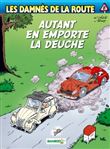 Les Damnés de la route - tome 8 - Autant en emporte la deuche
