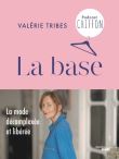 La base - La mode décomplexée et libérée