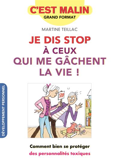Je dis stop à ceux qui me gâchent la vie ! C'est malin