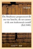 Du Strabisme proprement dit ou vue louche, de ses causes et de son traitement curatif