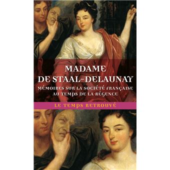 Mémoires sur la société française au temps de la Régence