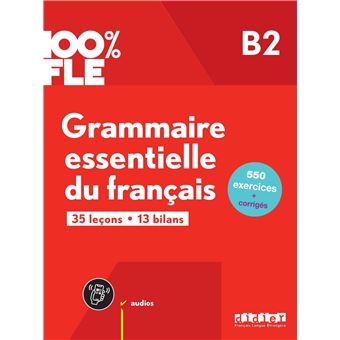 100% FLE - Grammaire essentielle du français B2 - livre + didierfle.app