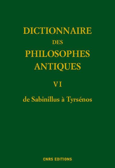 Dictionnaire des philosophes antiques VI - De Sabinillus a T