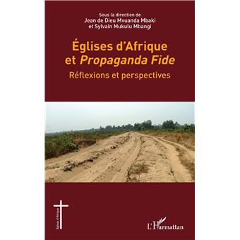 Eglises d'Afrique et <i>Propaganda Fide</i>