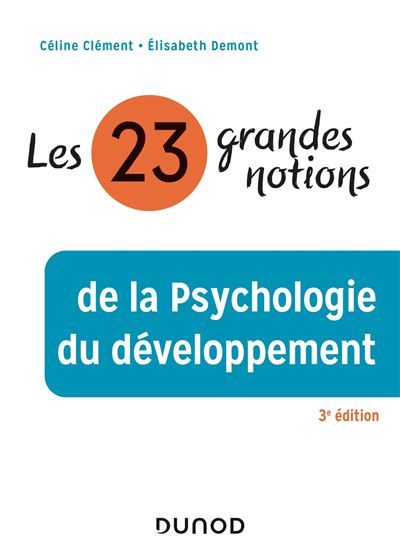 Les 20 grandes notions de la psychologie du développement